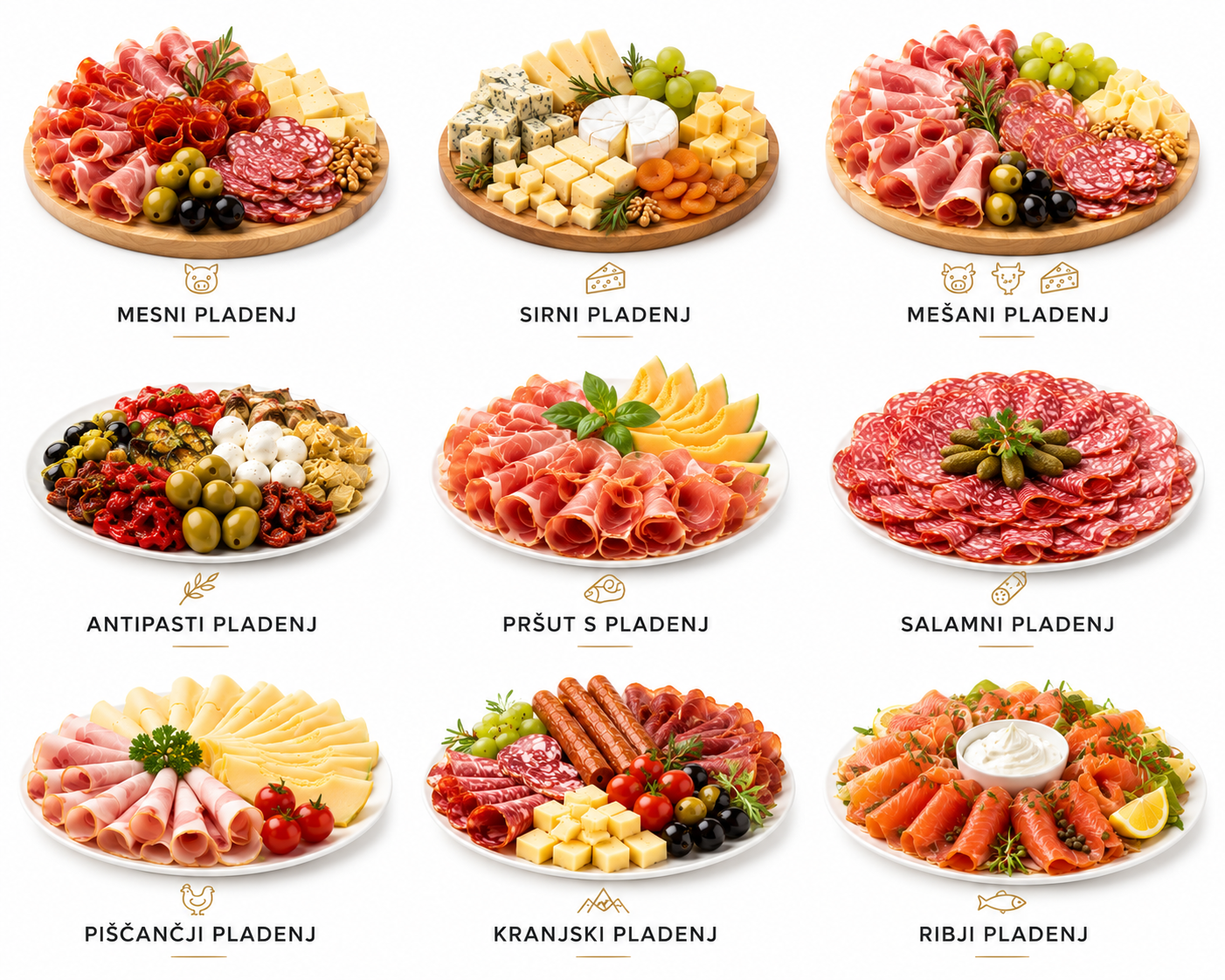 Vseh 9 vrst narezkov: mesni, sirni, mešani, antipasti, pršutni, salamni, piščančji, kranjski in ribji pladenj